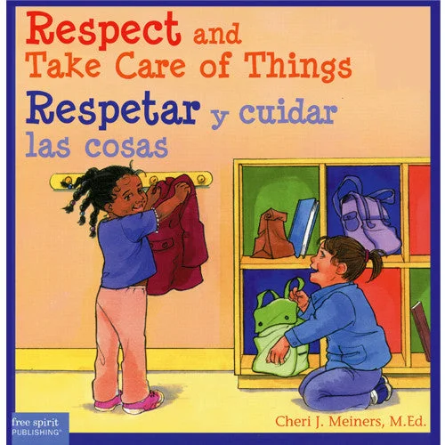 Respect and Take Care of Things / Respetar y cuidar las cosas